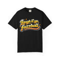 Laugh it up Fuzzball T-shirt | Retro Script Graphic Comfort Colors Tee - Mutantur Labs LLC