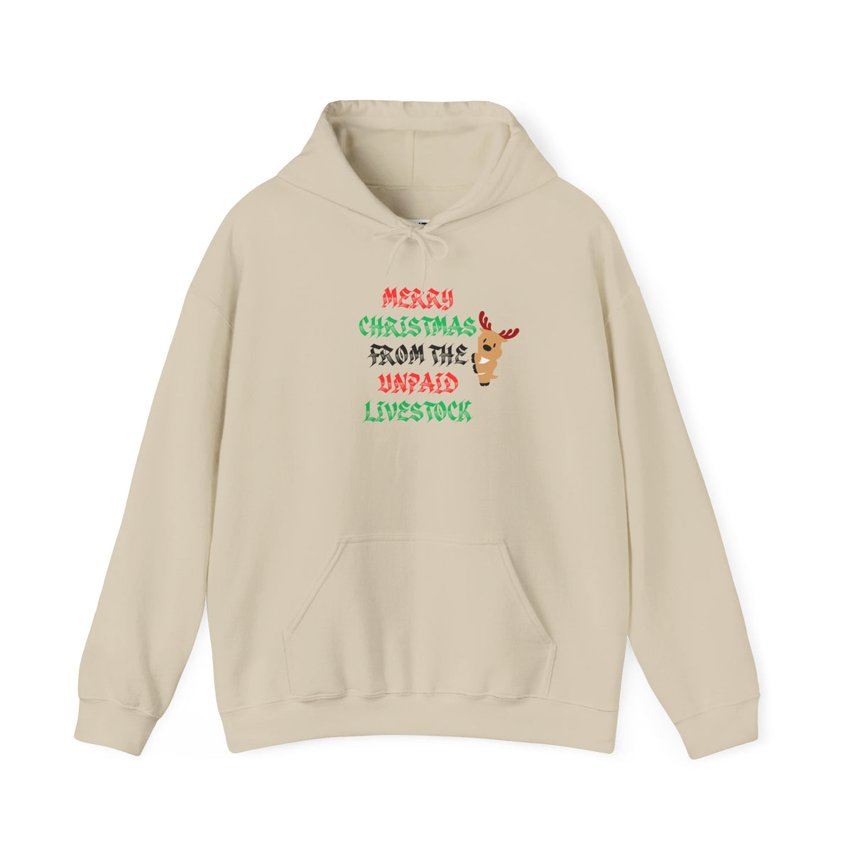 A beige pullover hoodie with a festive graphic on the chest that reads 'MERRY CHRISTMAS FROM THE UNPAID LIVESTOCK' in red and green lettering, accompanied by a small cartoon reindeer.