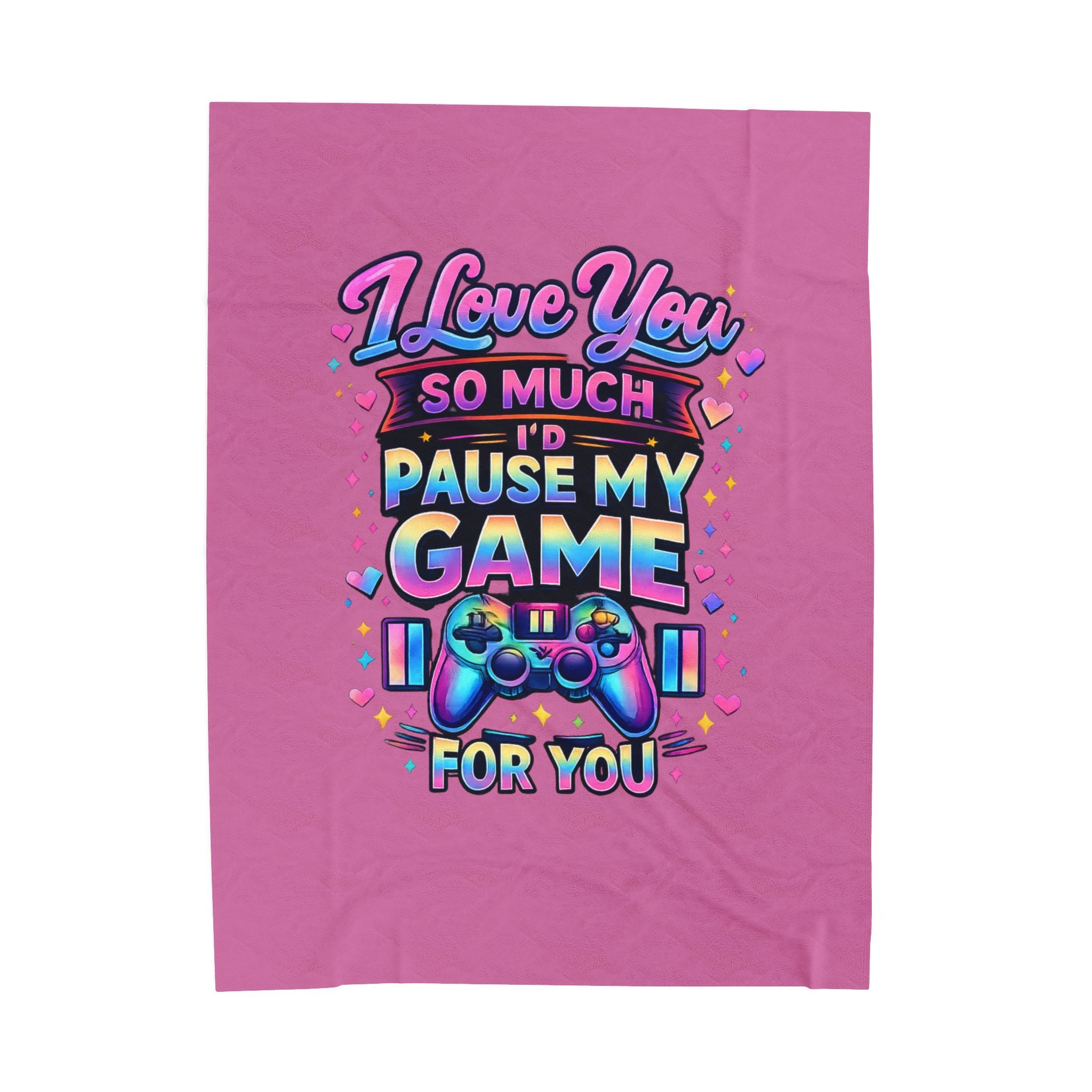 I Love You So Much I'd Pause My Game Blanket | Funny Gamer Gift Throw
