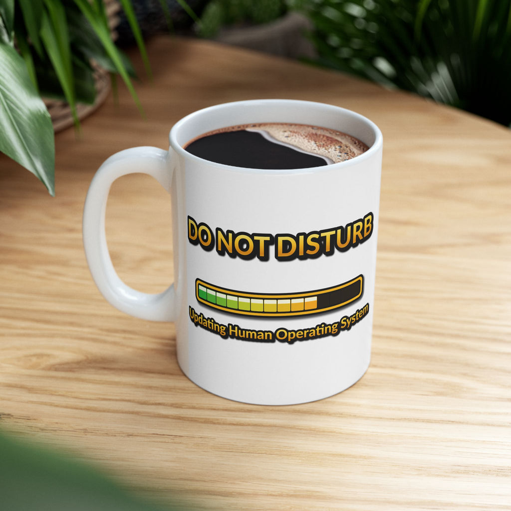 Do Not Disturb Updating Human System Mug | Funny Progress Bar 11 oz Coffee Cup | Tech Humor Gift for Programmers and AI Fans
