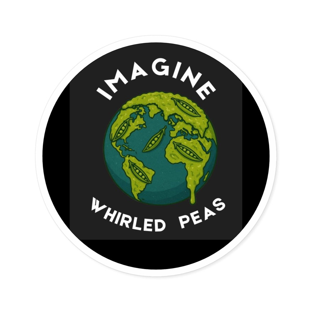 Imagine Whirled Peas Sticker – Playful World Peace Pun Vinyl Decal - Mutantur Labs LLC