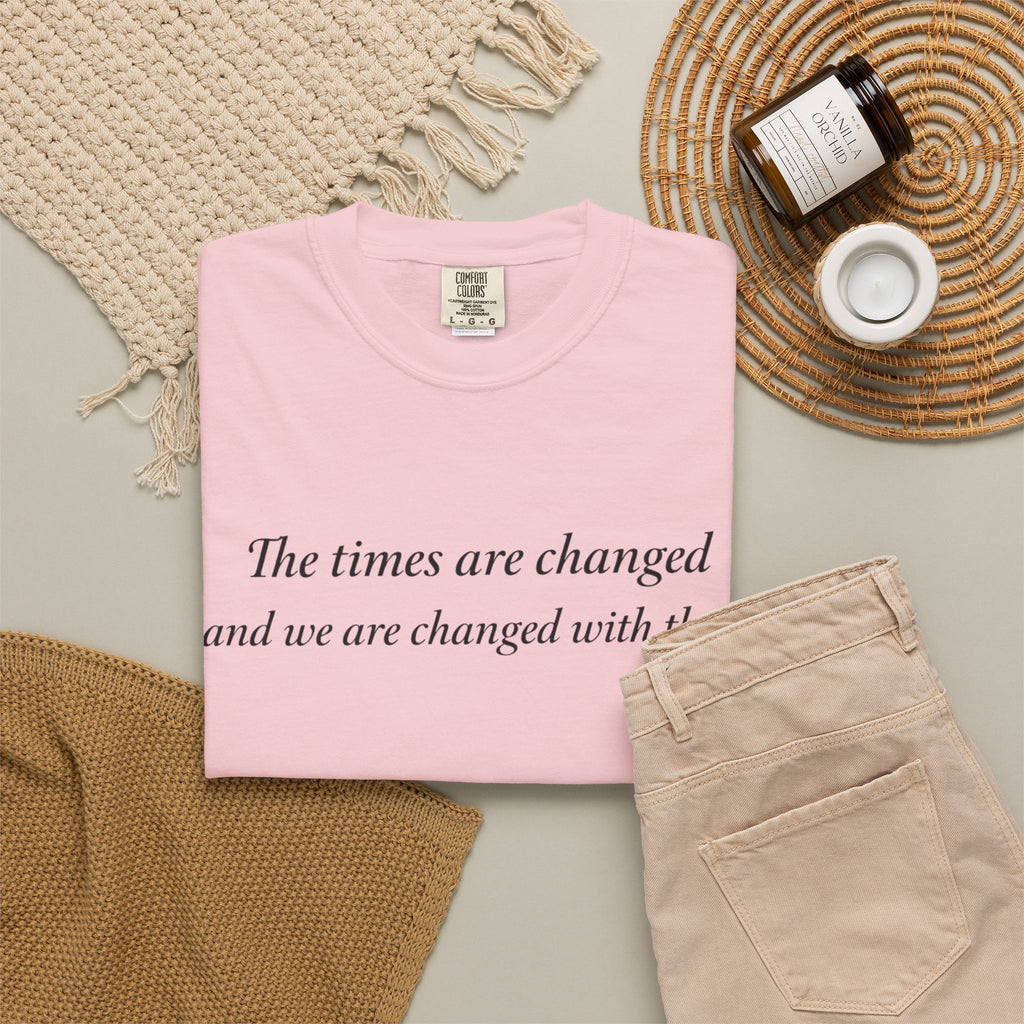 The Times Are Changed Comfort Colors T-Shirt | Mutantur Labs Front and Back Graphic Tee