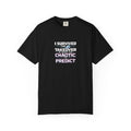 I Survived the AI Takeover By Being Too Chaotic To Predict Graphic Comfort Colors Tee