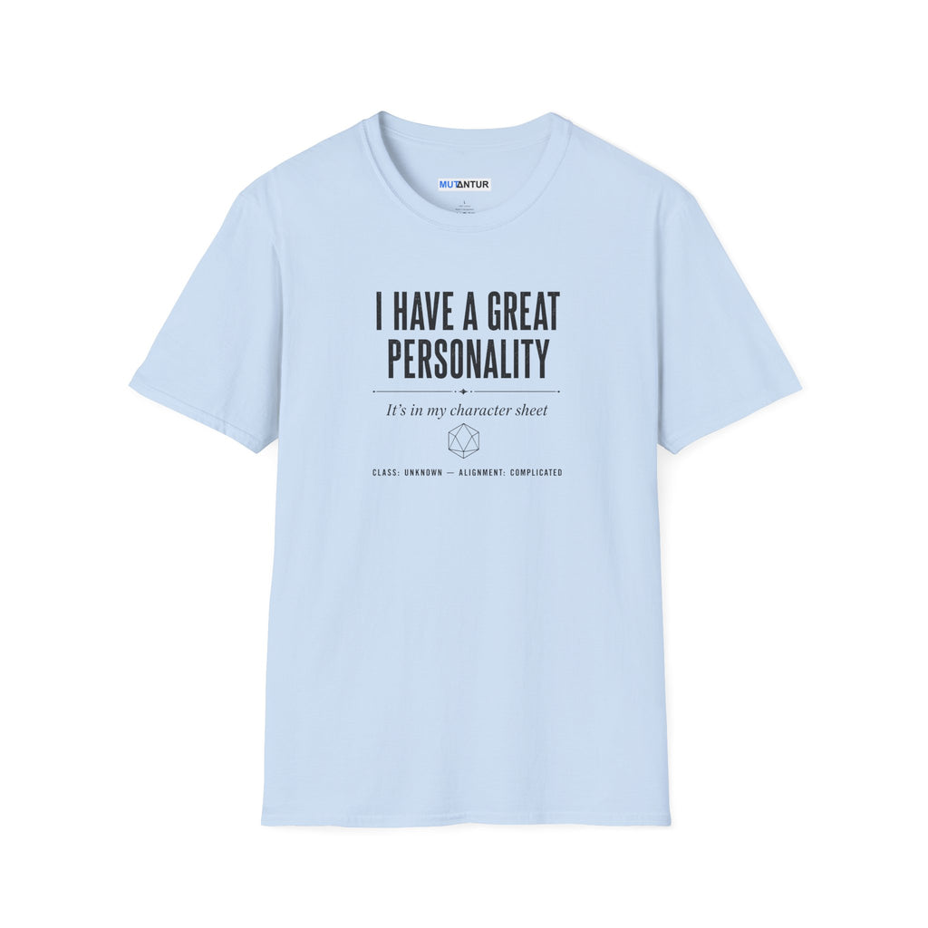 I Have a Great Personality RPG T‑Shirt — "It's in My Character Sheet"