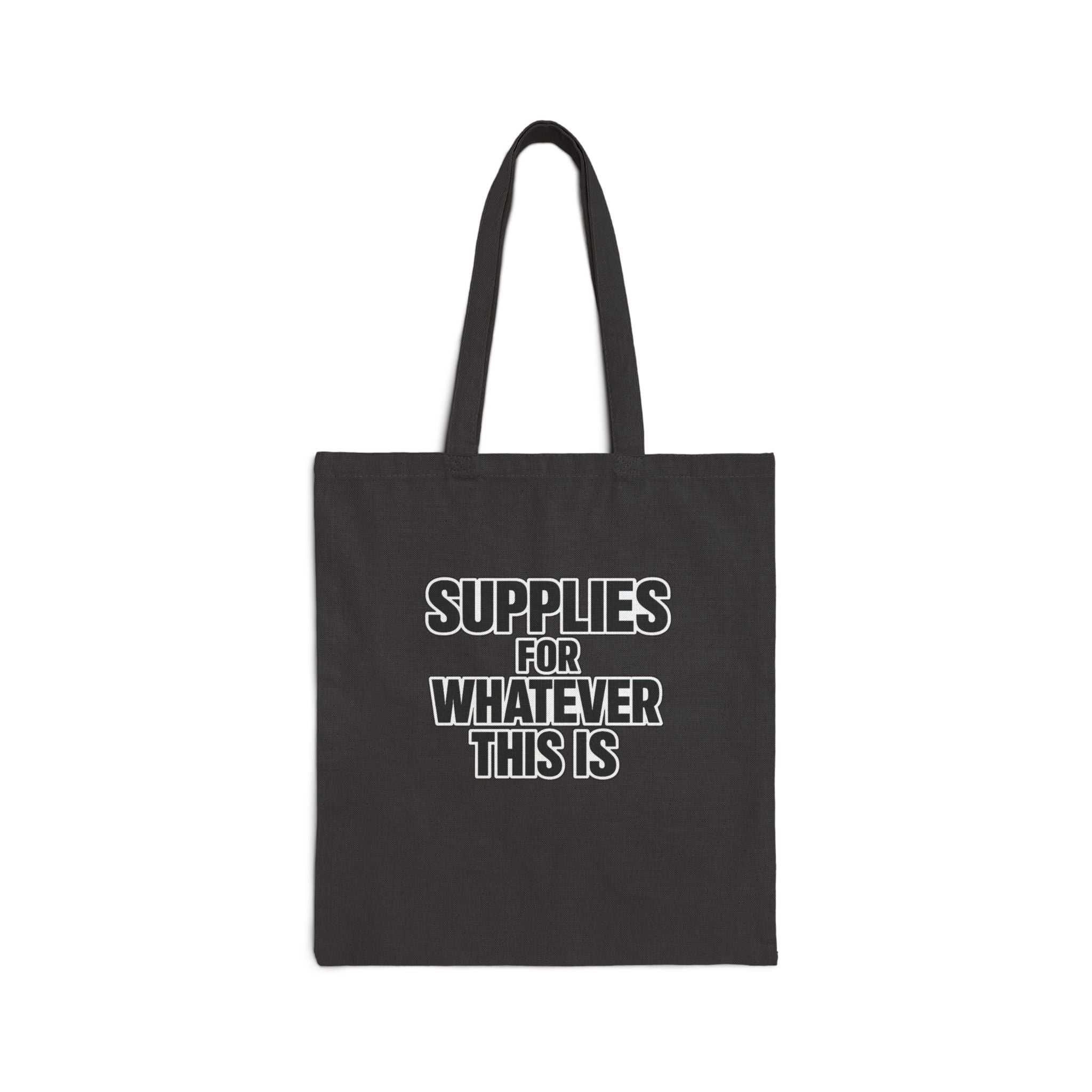 Supplies For Whatever This Is Tote Bag | Canvas Eco-friendly reusable Grocery Market Bag - Mutantur Labs LLC
