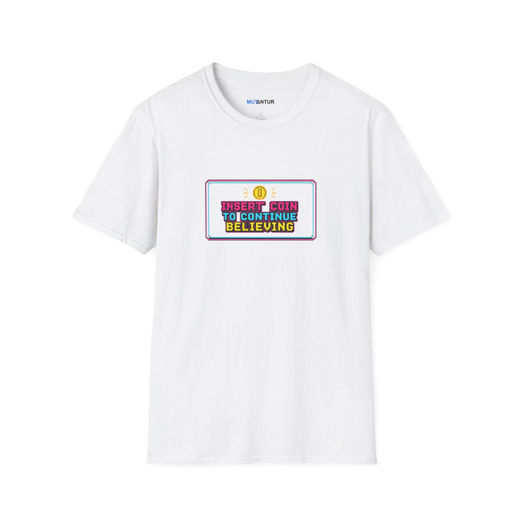 Insert Coin To Continue Believing T-Shirt | Retro Arcade Gamer Tee