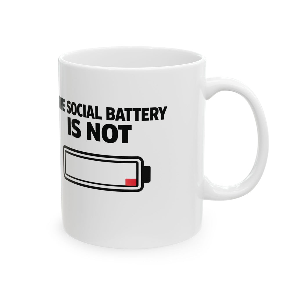 Social Battery Is Now funny ceramic coffee mug, side view