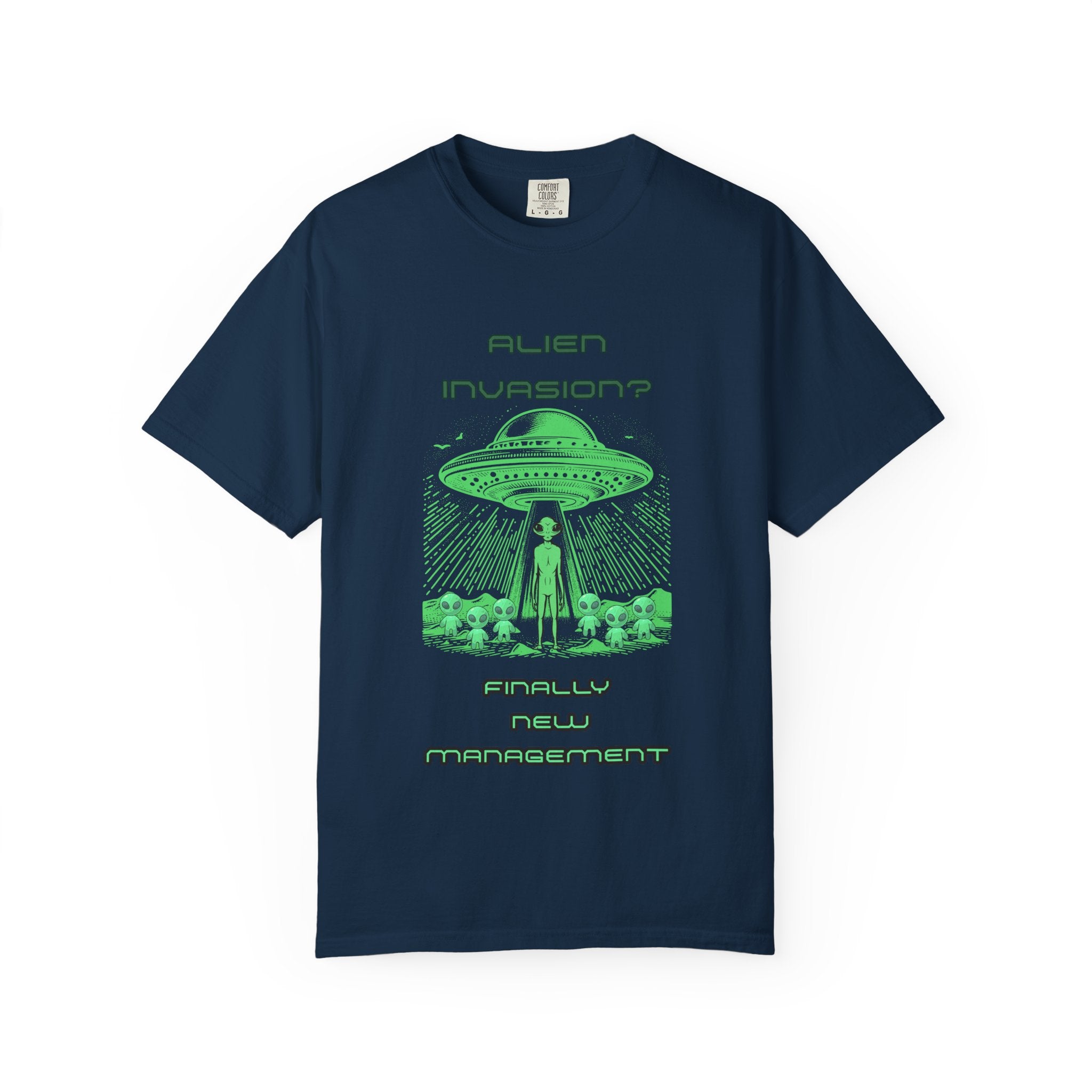 Alien Invasion: Finally New Management T-Shirt | Funny Alien Graphic Tee - Mutantur Labs LLC
