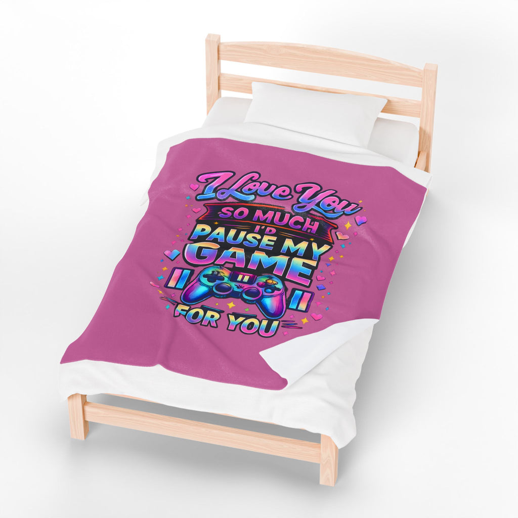 I Love You So Much I'd Pause My Game Blanket | Funny Gamer Gift Throw