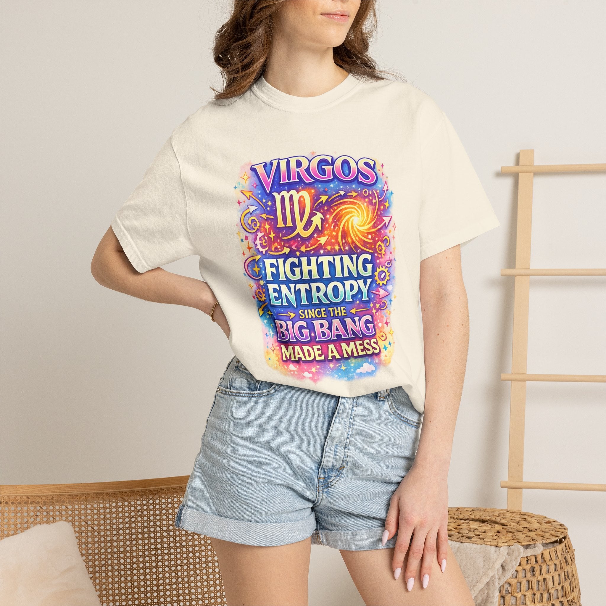 "Virgos Fighting Entropy Since the Big Bang Made a mess "Colorful  Comfort Colors Astrology Tee
