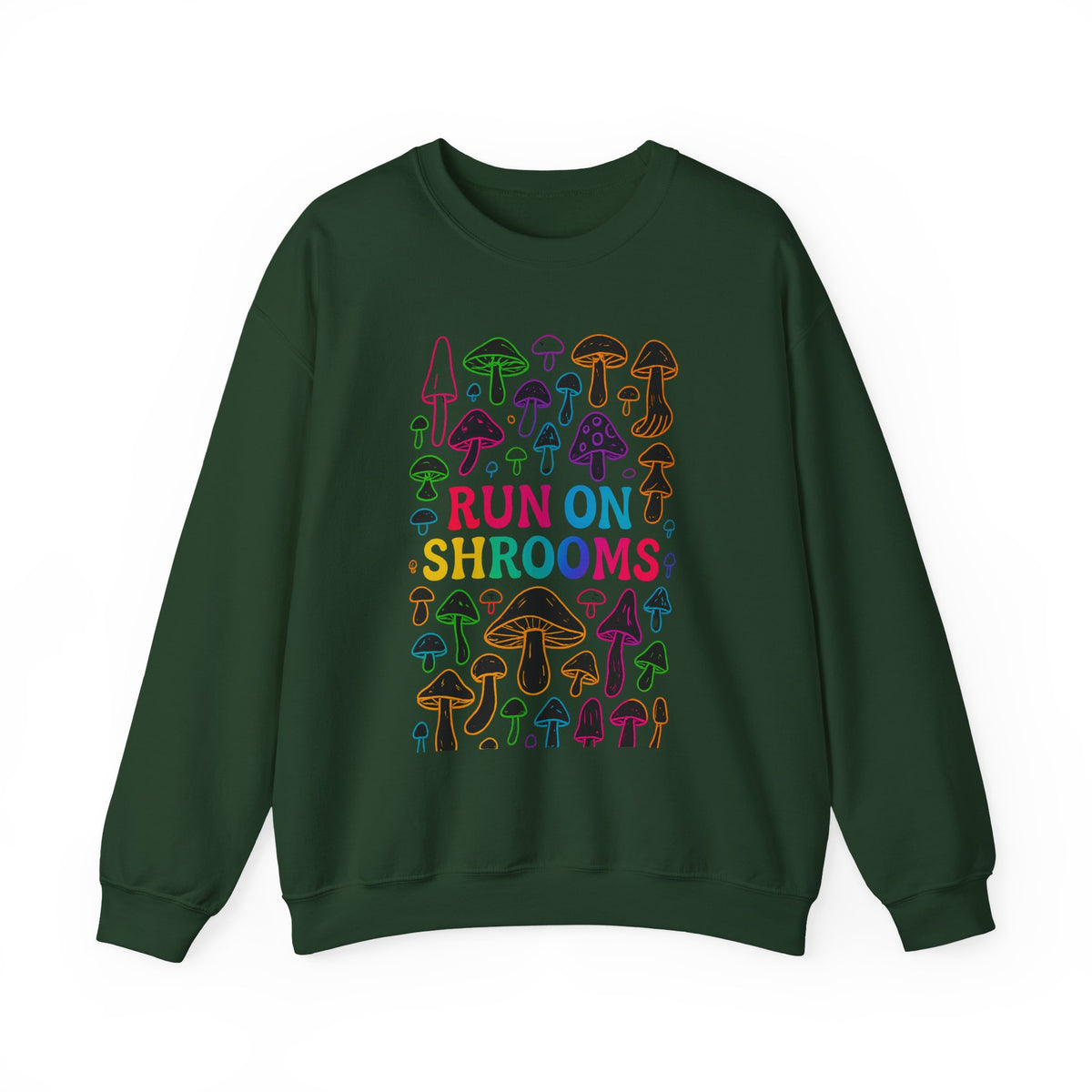 A dark green crewneck sweatshirt featuring a colorful graphic of various mushroom illustrations and the text 'RUN ON SHROOMS' in a bold, multicolored font, displayed on a clean white background.