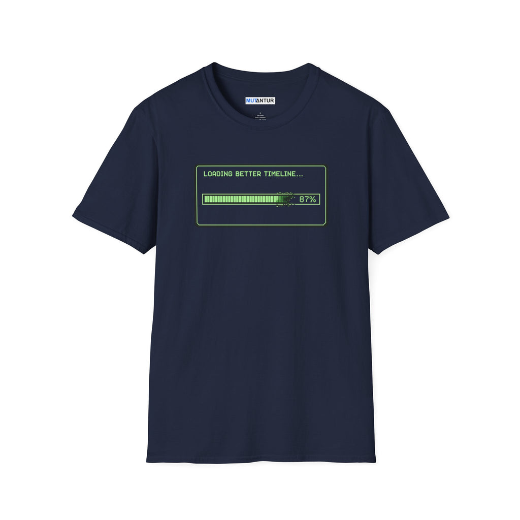 Navy Blue t shirt with a green loading bar with the words Loading Better timeline