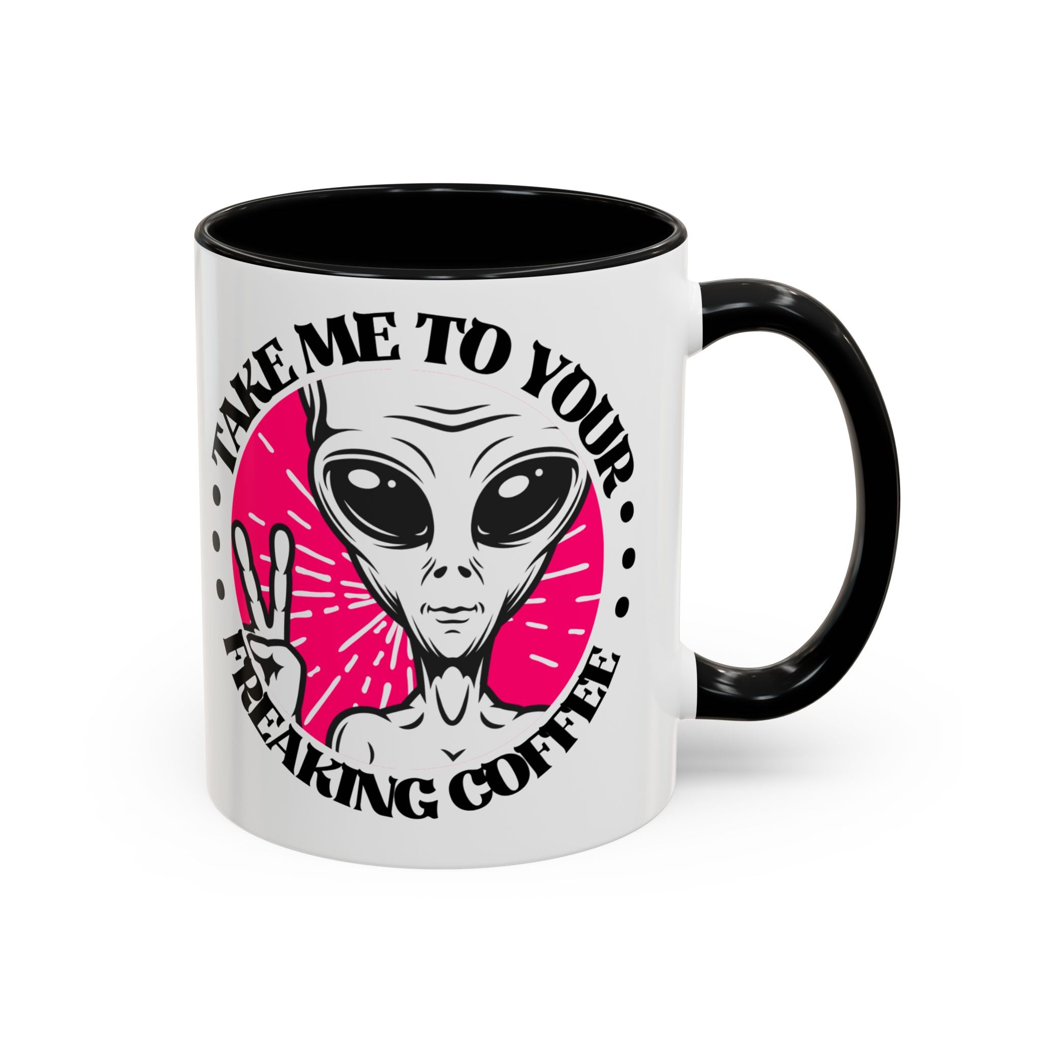 Take Me to Your Freaking Coffee Mug — Funny Alien-Themed Ceramic Coffee Cup - Mutantur Labs LLC