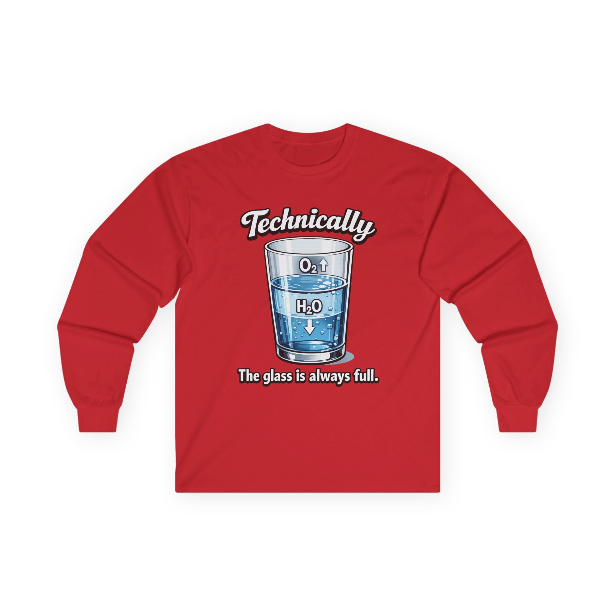 Technically the Glass Is Always Full Long Sleeve Tee — Science H2O Humor Shirt - Mutantur Labs LLC