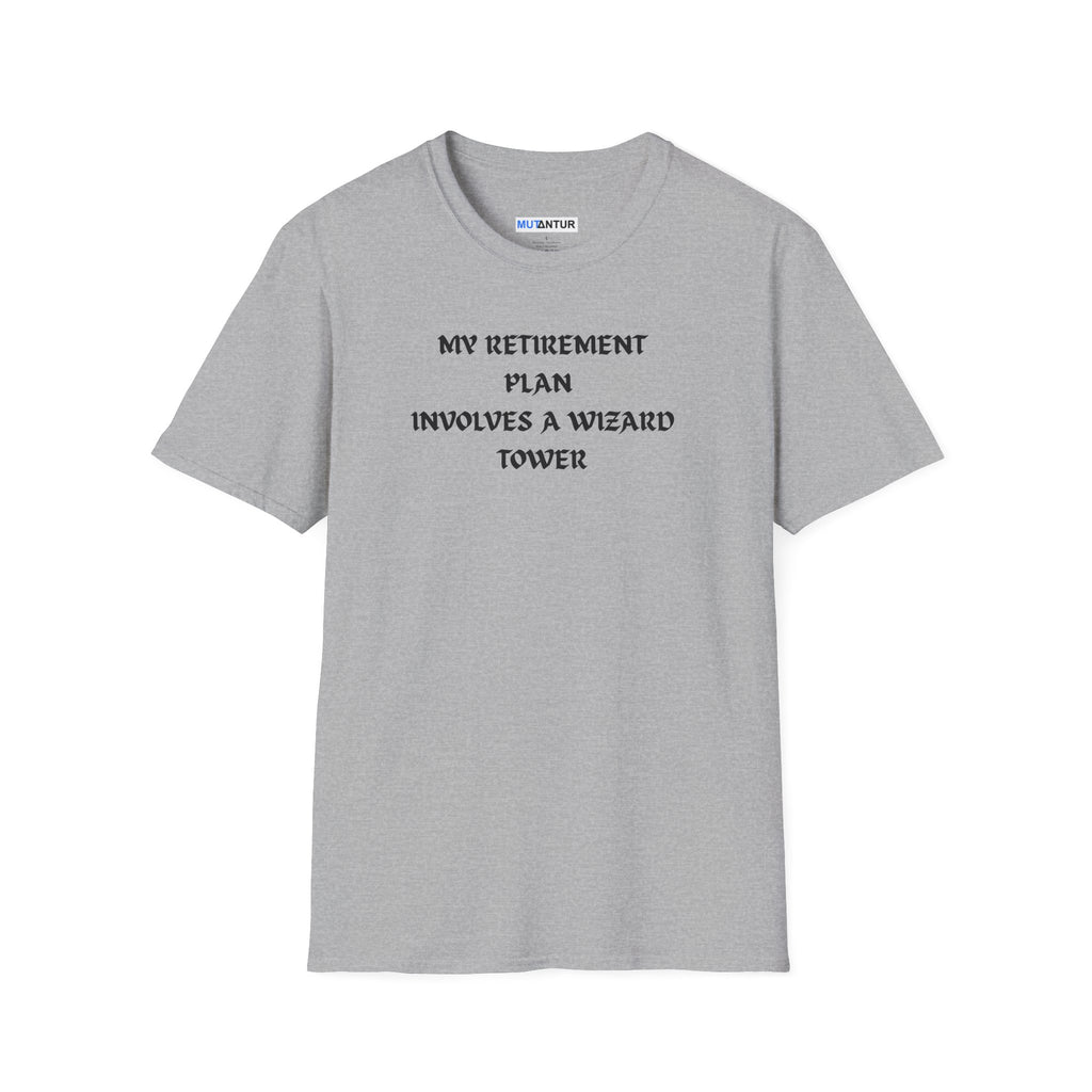 An gray short-sleeve crewneck t-shirt with black printed text on the chest reading 'MY RETIREMENT PLAN INVOLVES A WIZARD TOWER'.