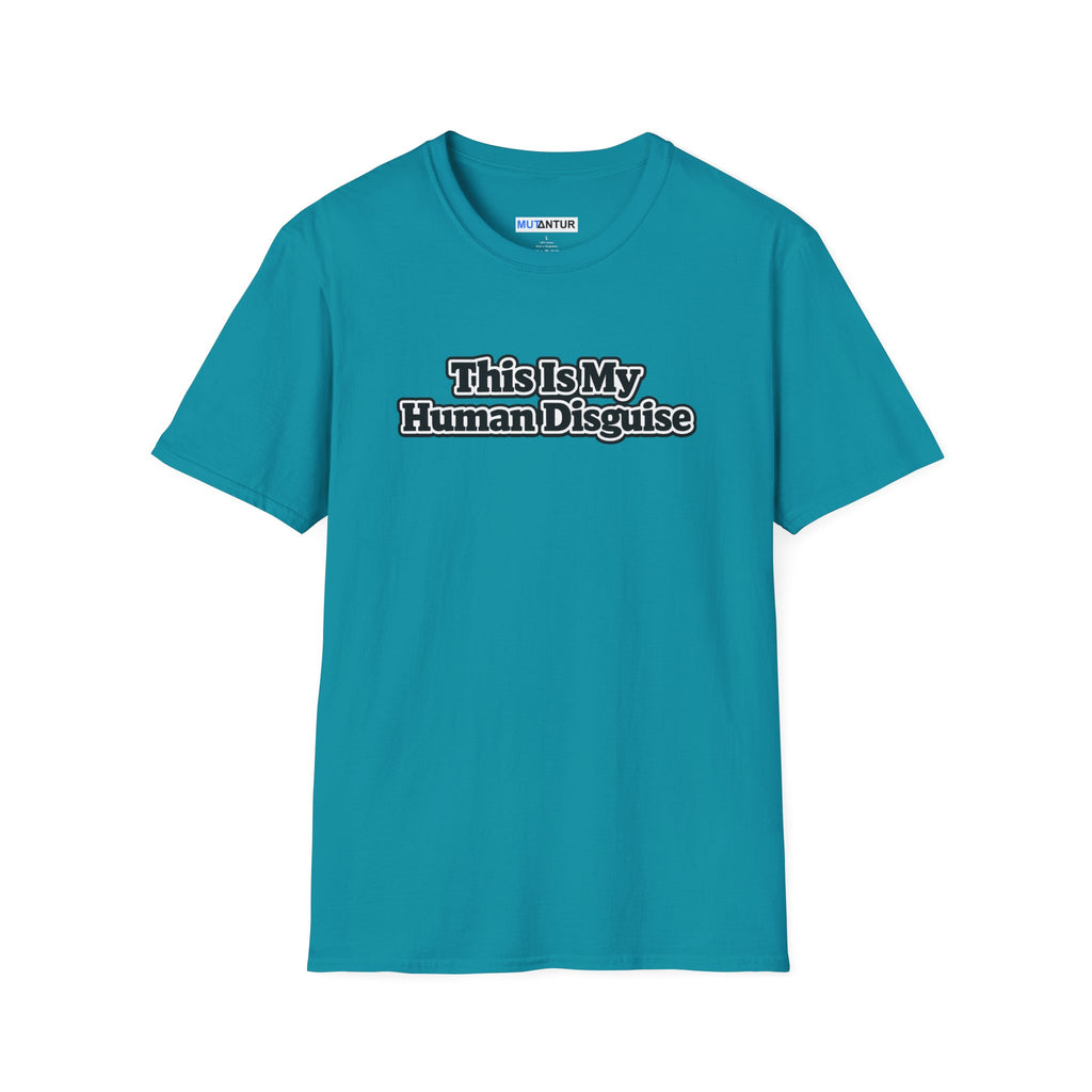 Teal short sleeved Crew neck T-shirt with the words This is my Human Disguise