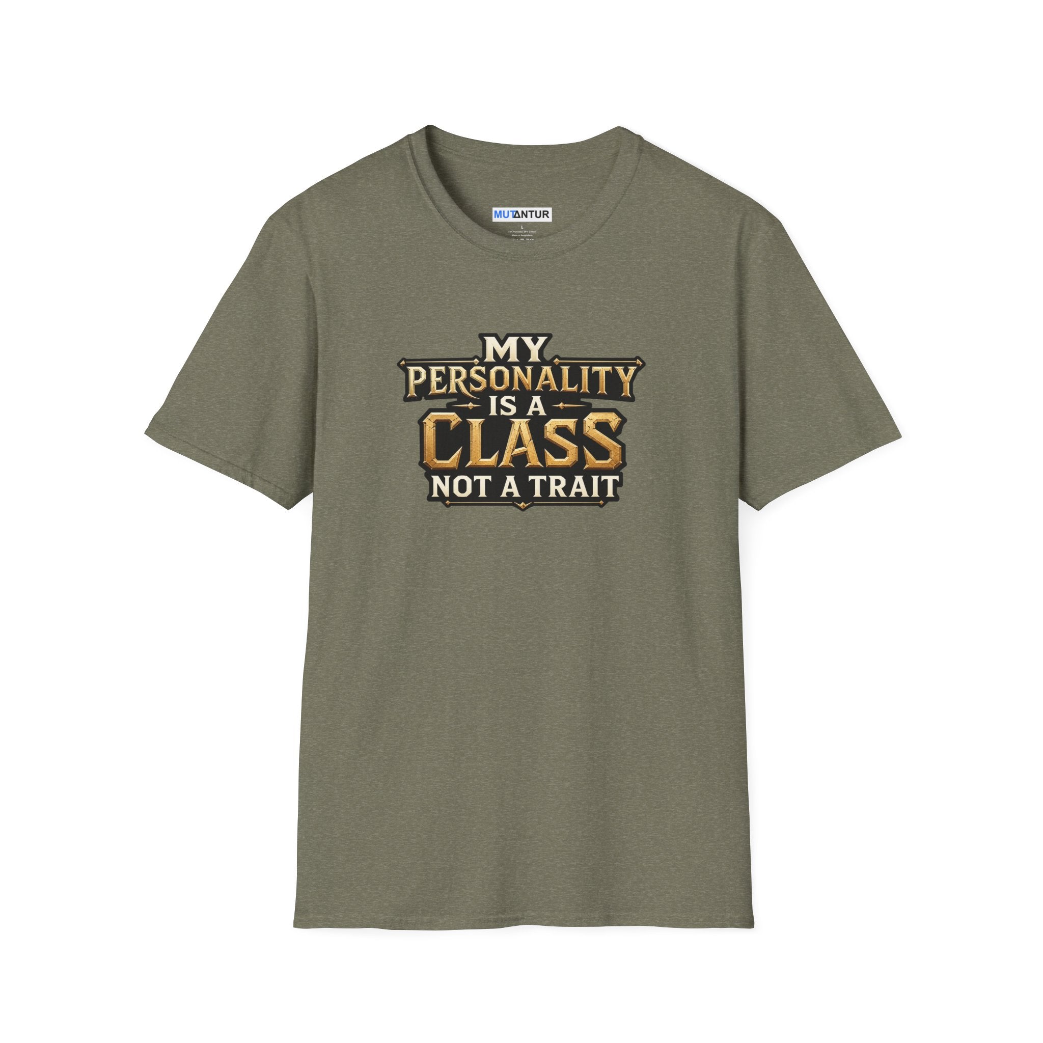 a military green short-sleeve t-shirt with a graphic text print on the chest that reads 'MY PERSONALITY IS A CLASS NOT A TRAIT' in brown and black lettering, displayed on a solid white background.