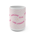 Sarcasm Is My Love Language 15oz Mug — Pink Retro Checkerboard Coffee Cup - Mutantur Labs LLC