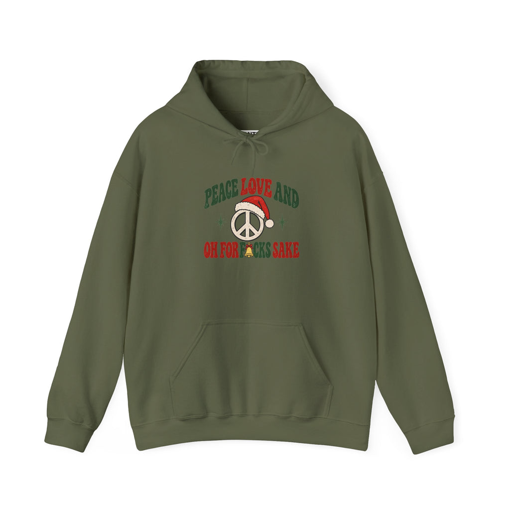A green pullover hoodie with a front graphic print featuring the text 'PEACE LOVE AND OH FOR F*CKS  SAKE' in green and red, alongside a peace sign and Santa hat illustration.
