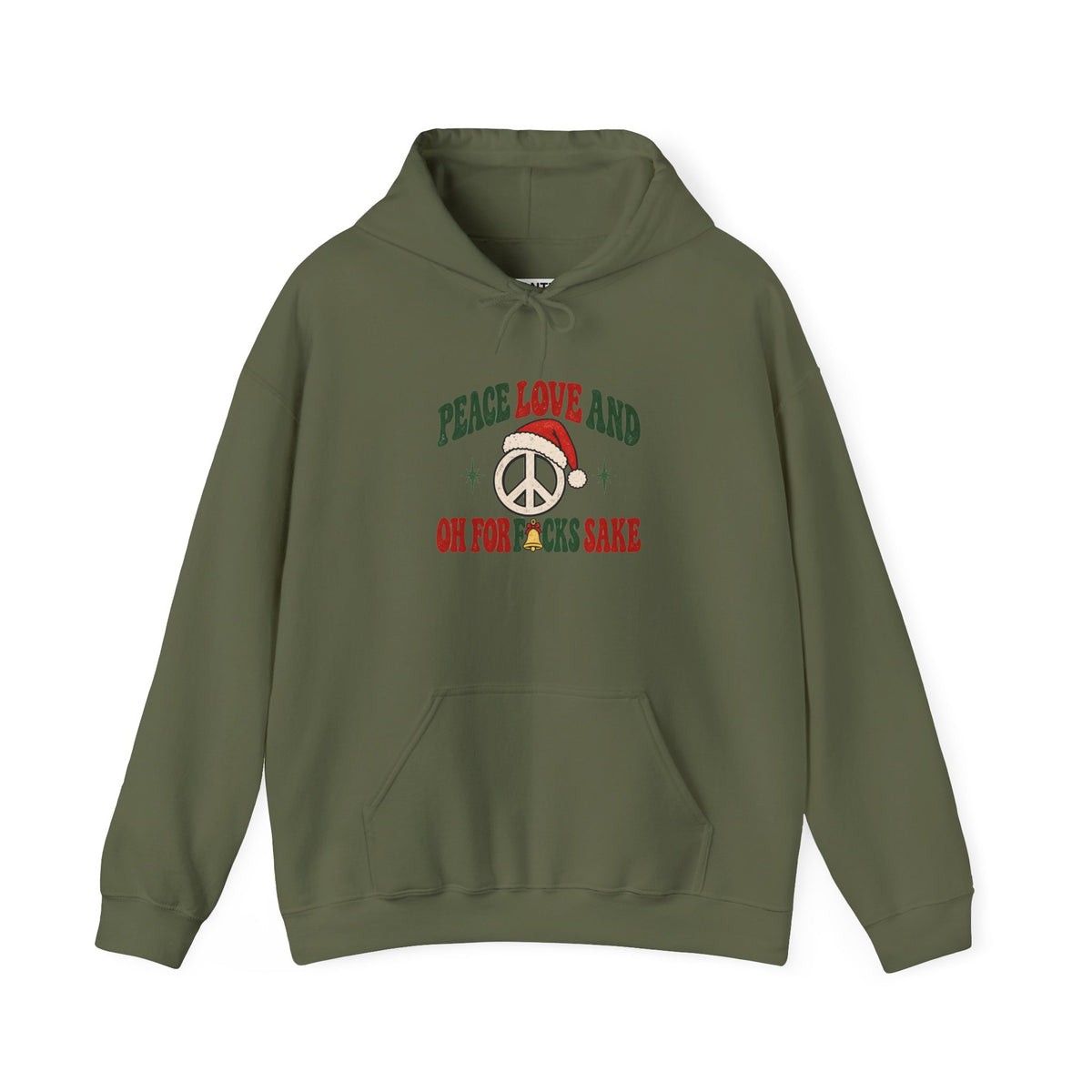 A green pullover hoodie with a front graphic print featuring the text 'PEACE LOVE AND OH FOR F*CKS  SAKE' in green and red, alongside a peace sign and Santa hat illustration.