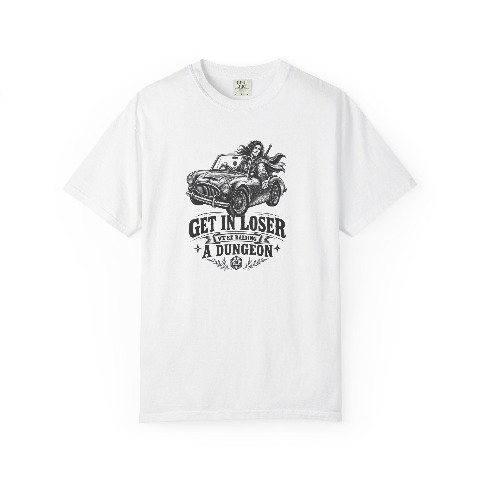 Get In Loser We’re Raiding a Dungeon Comfort Colors T-Shirt – Funny RPG Gamer Tee