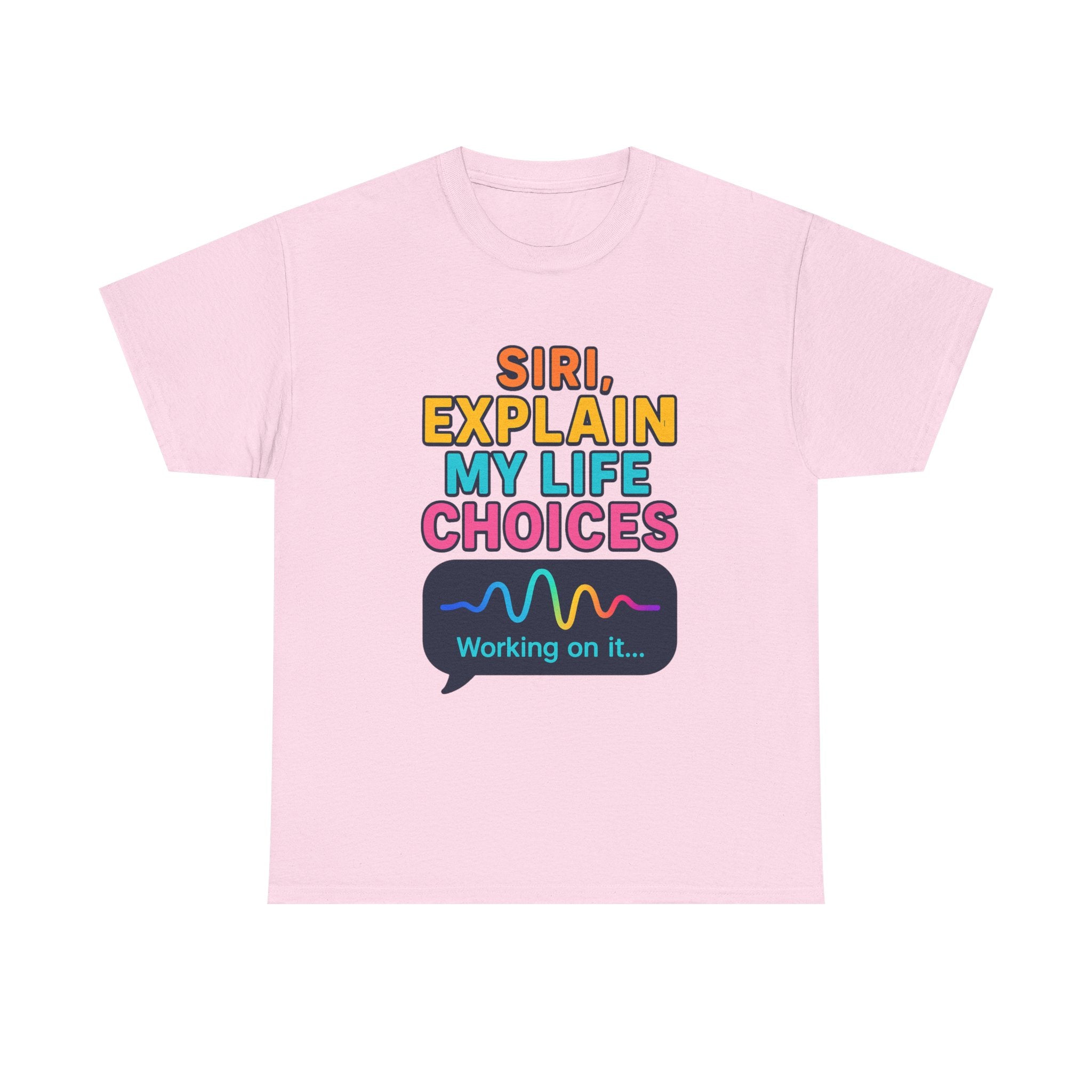 Siri Explain My Life Choices T-Shirt | Funny Tech Quote Tee - Mutantur Labs LLC