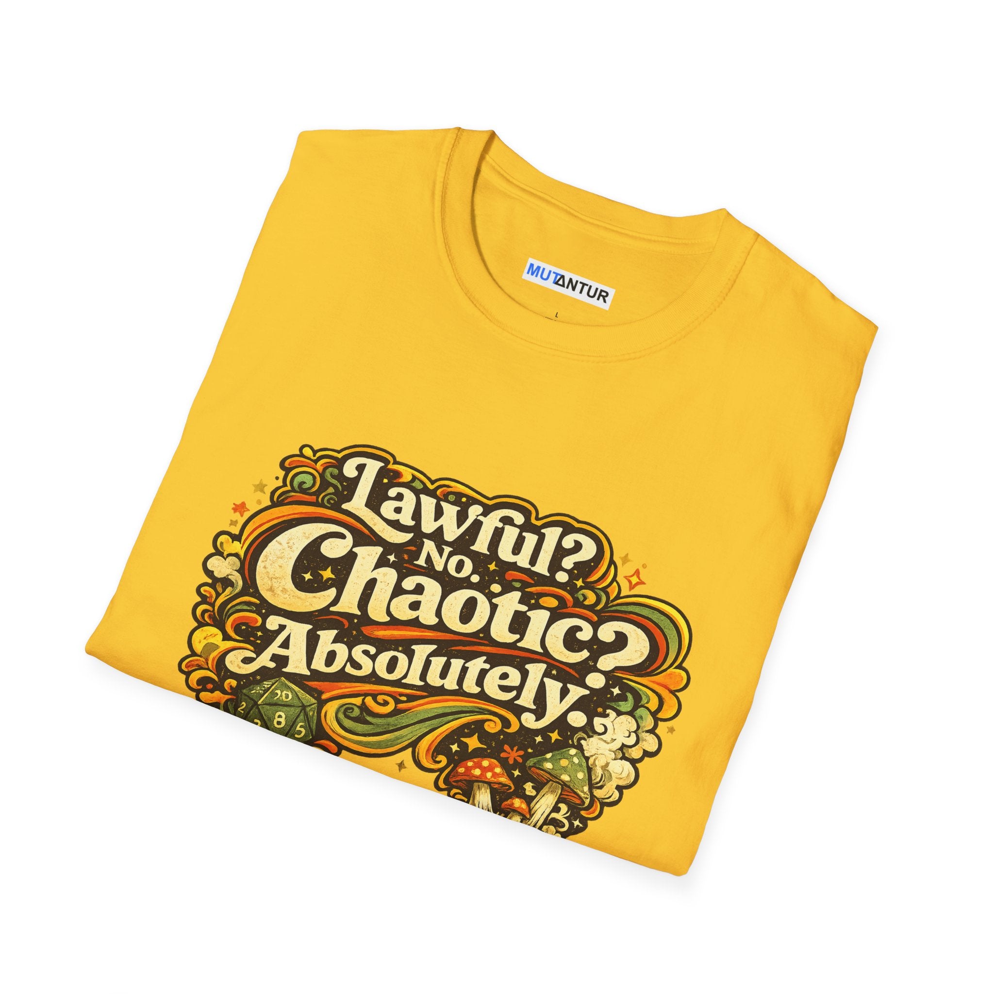Chaotic? Absolutely. T-Shirt — Funny D&D Roleplay Tee - Mutantur Labs LLC