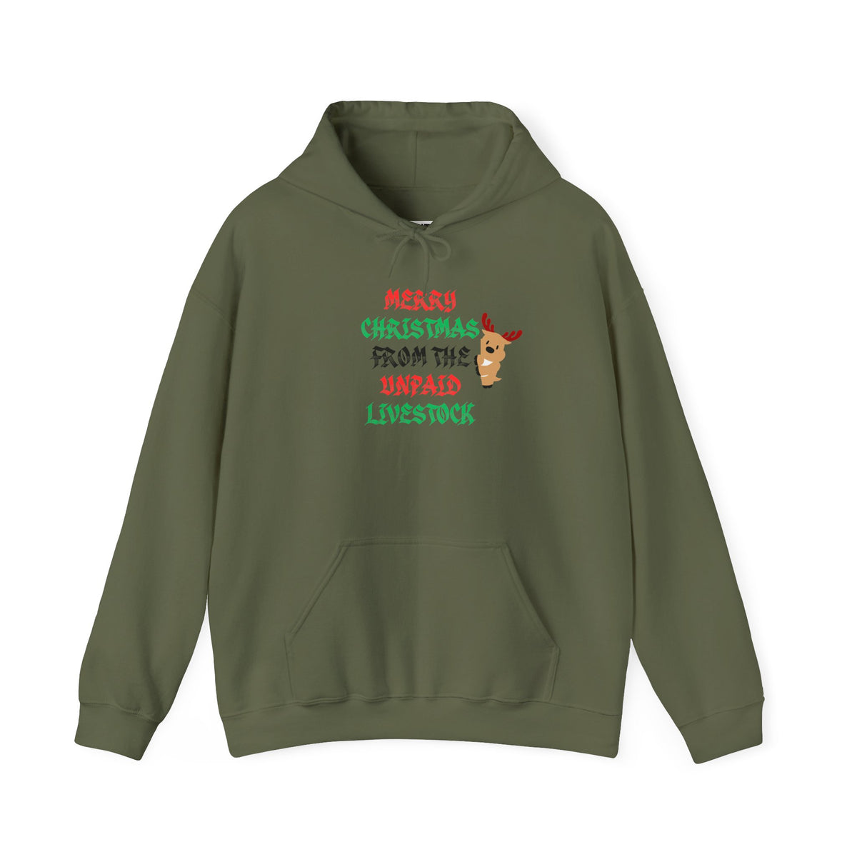 A green pullover hoodie with a festive graphic on the chest that reads 'MERRY CHRISTMAS FROM THE UNPAID LIVESTOCK' in red and green lettering, accompanied by a small cartoon reindeer.