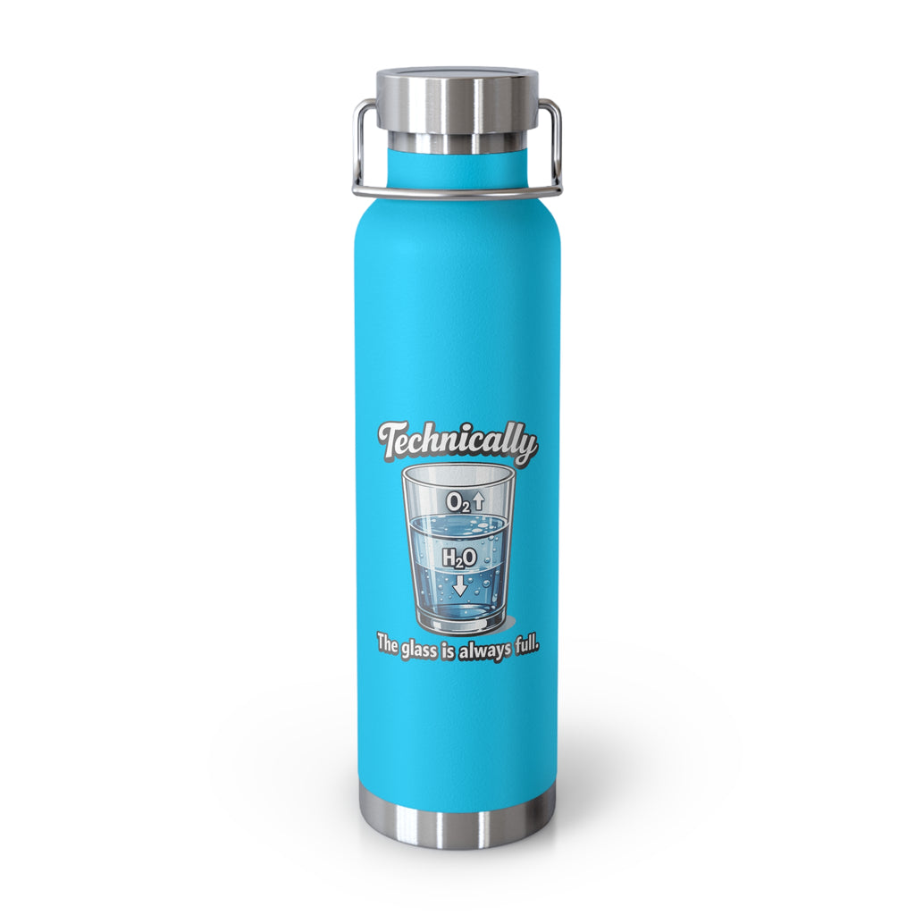 Technically the Glass is Always full, Copper Vacuum Insulated Bottle - Mutantur Labs LLC