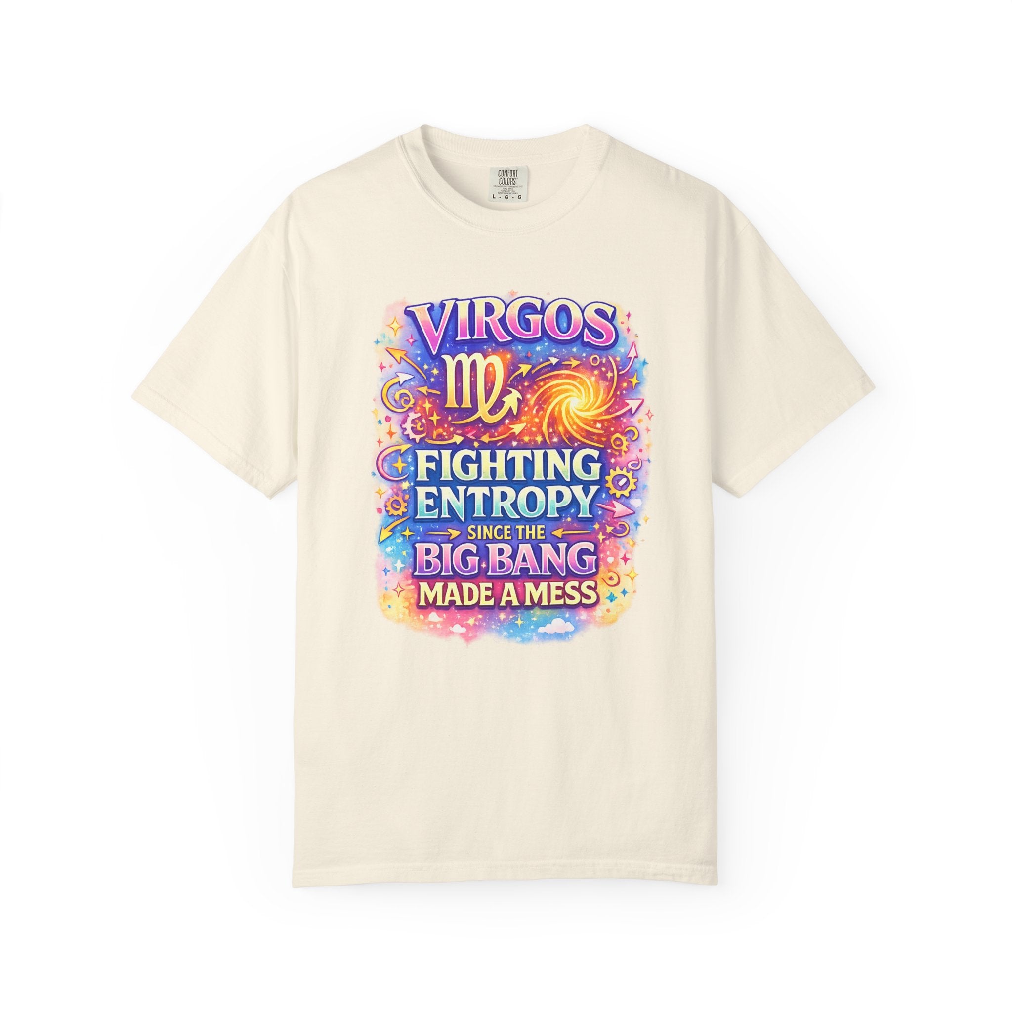 Virgos Fighting Entropy Since the Big Bang Made a Mess t-shirt, back view