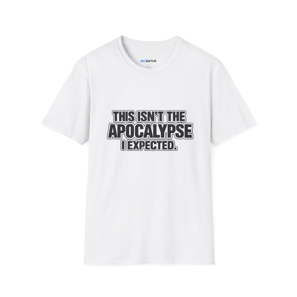 This Isn’t the Apocalypse I Expected T-Shirt | Funny Sarcastic Comfort Colors Tee - Mutantur Labs LLC