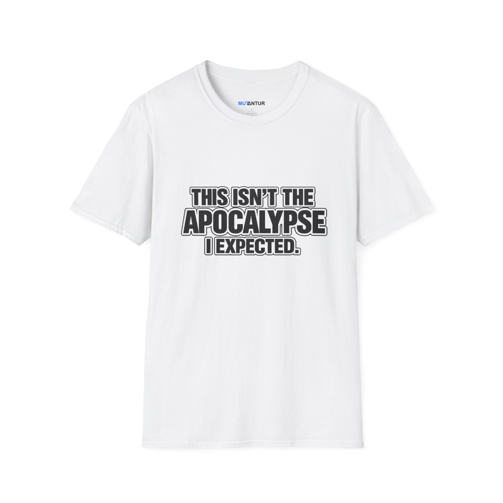 This Isn’t the Apocalypse I Expected T-Shirt | Funny Sarcastic Comfort Colors Tee - Mutantur Labs LLC