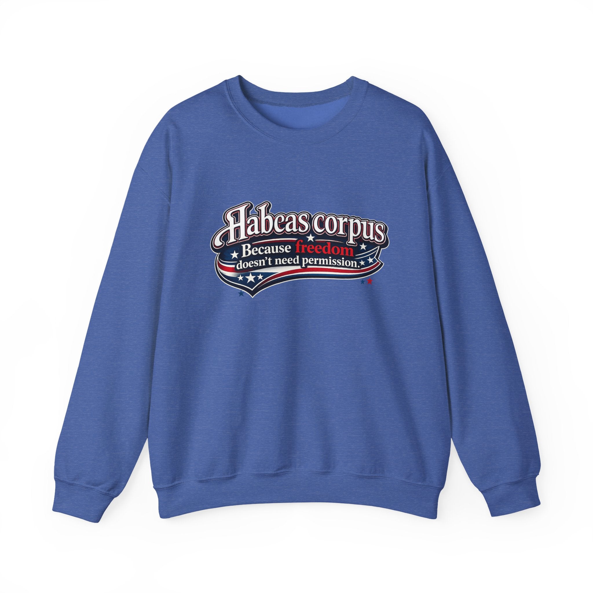 Habeas Corpus Sweatshirt – Because Freedom Doesn’t Need Permission Crewneck - Mutantur Labs LLC