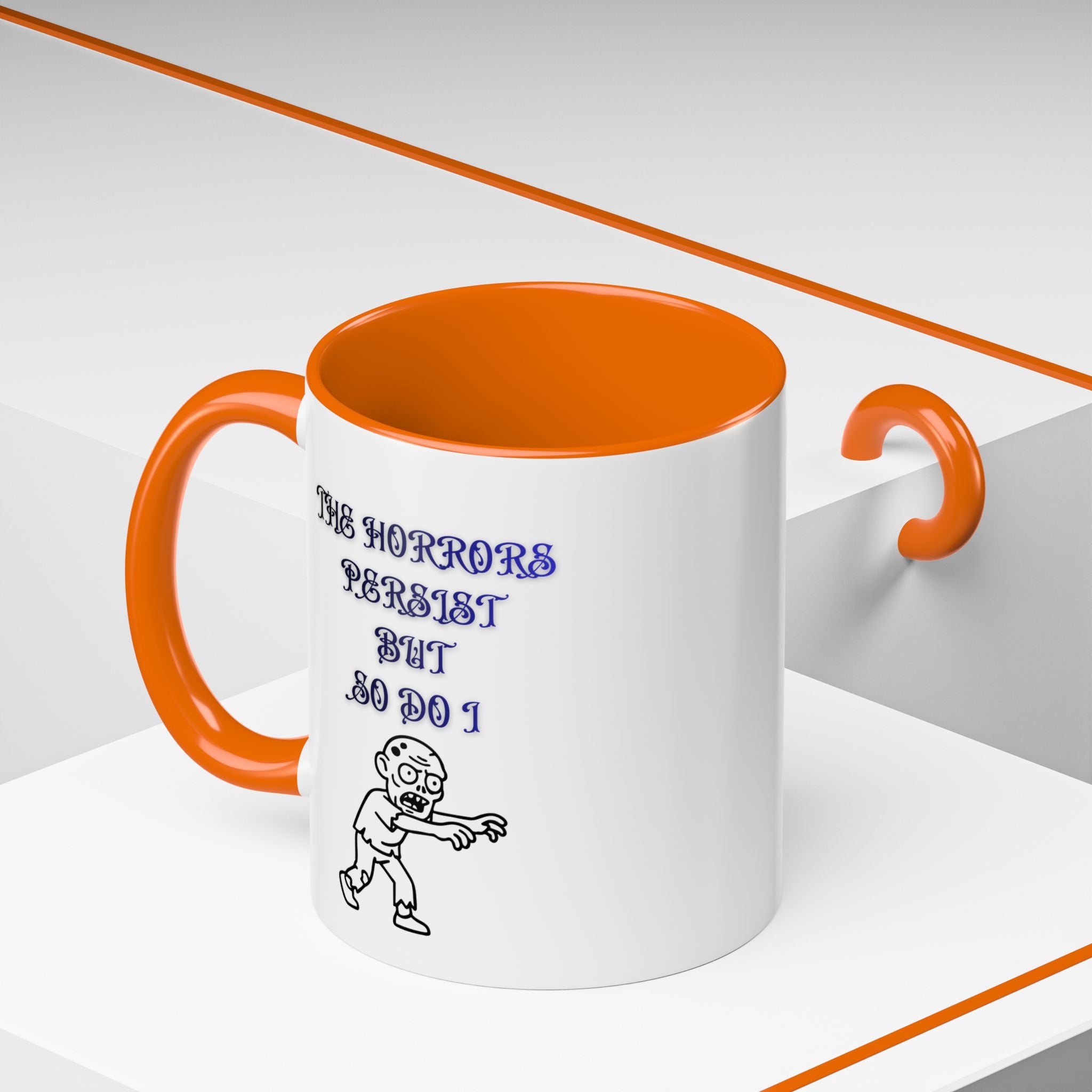 The Horrors Persist But So Do I, Gothic Zombie Accent Mug 11 oz