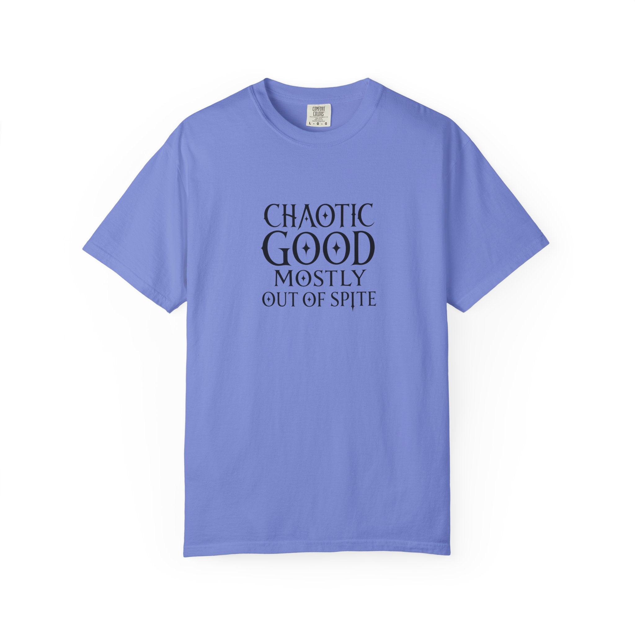 Blue short sleeved t-shirt with the words  Chaotic Good Mostly Out of Spite in black text on a white background