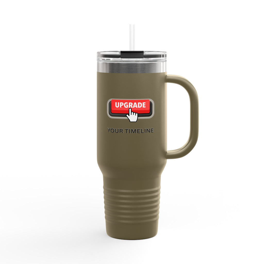Upgrade Your Timeline 40oz Travel Mug — This Timeline Is Temporary Insulated Tumbler - Mutantur Labs LLC