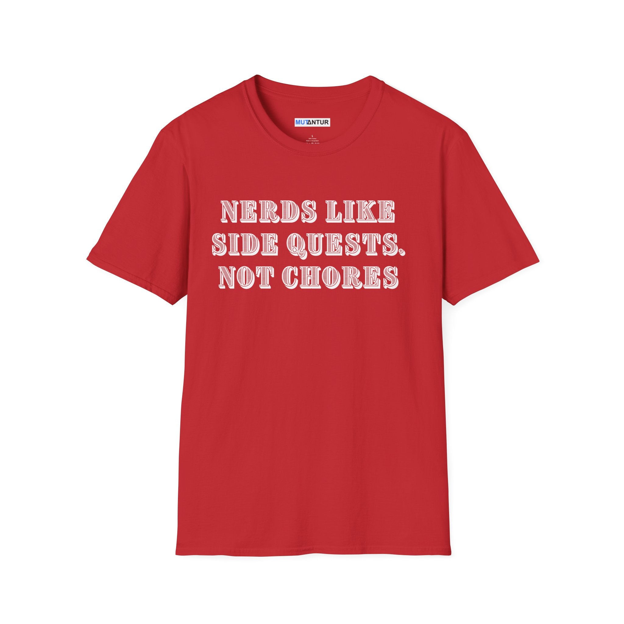 Nerds Like Side Quests, Not Chores T-Shirt — Funny Gamer Nerd Tee - Mutantur Labs LLC