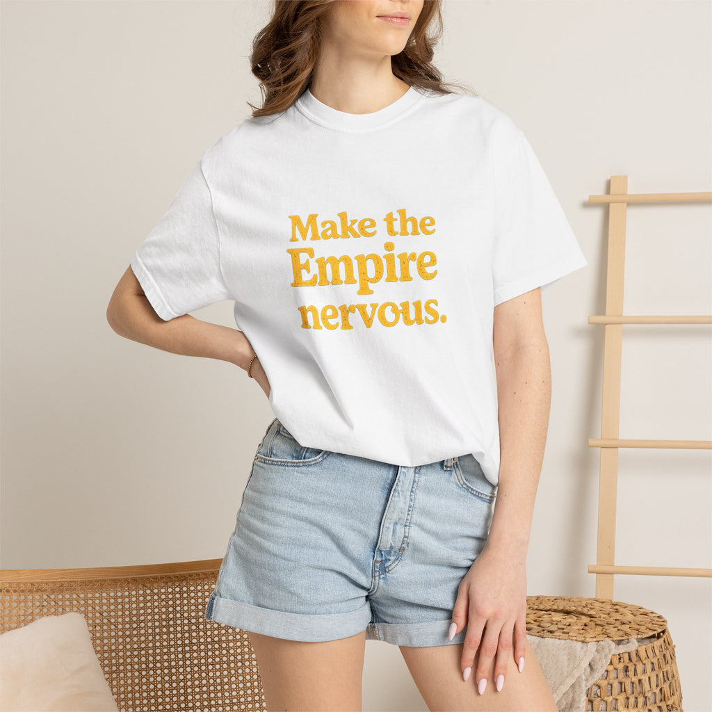 Make the Empire Nervous T-Shirt — Bold Vintage Slogan Comfort Colors Tee - Mutantur Labs LLC