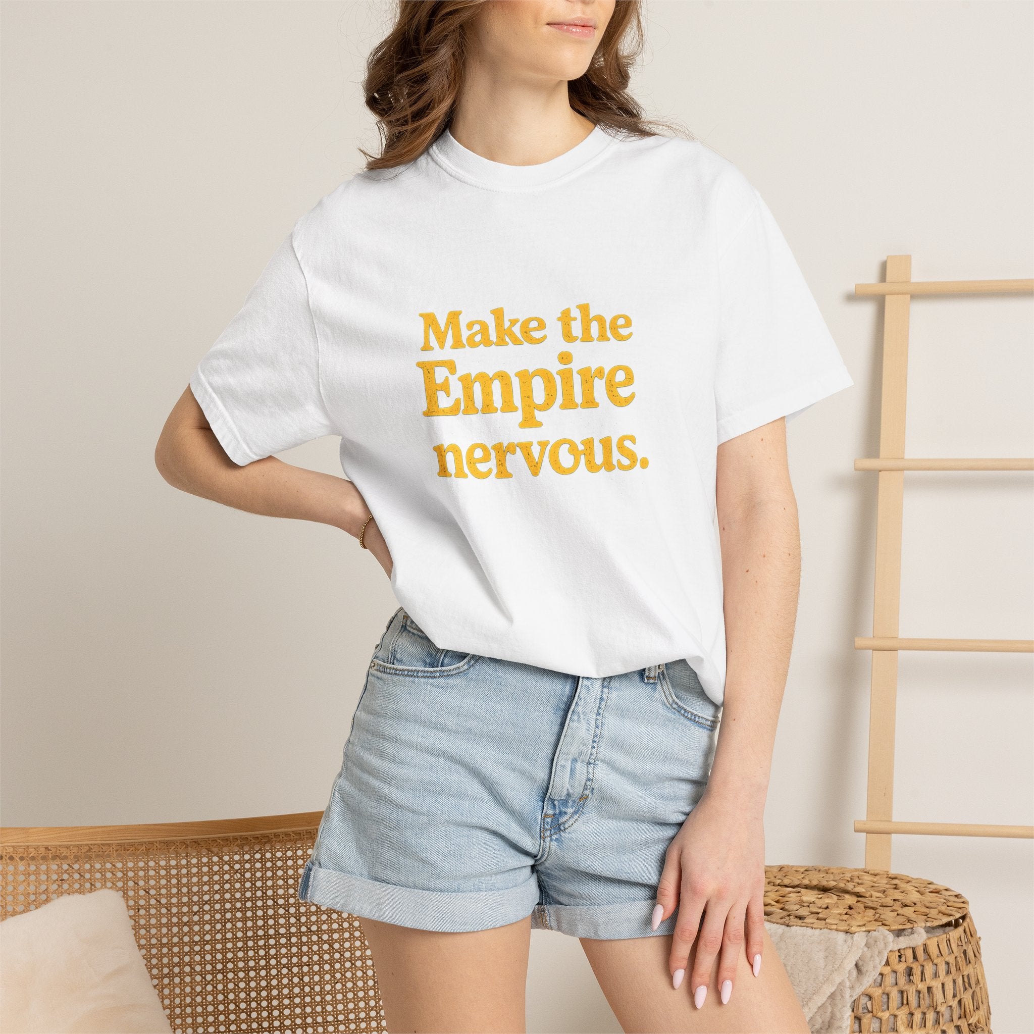 Make the Empire Nervous T-Shirt — Bold Vintage Slogan Comfort Colors Tee - Mutantur Labs LLC