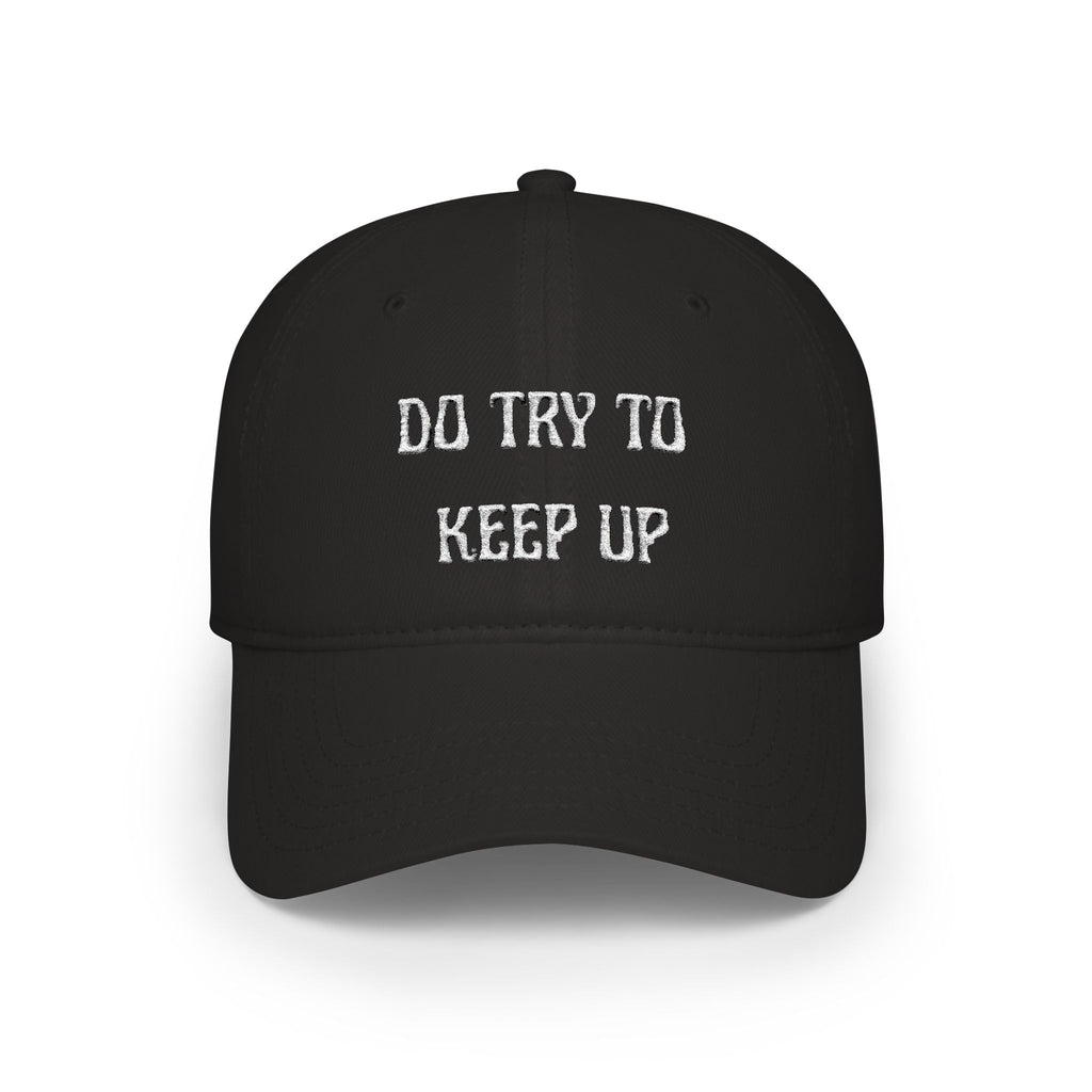 Do Try To Keep Up Baseball Cap — Red Casual Embroidered Statement Hat - Mutantur Labs LLC