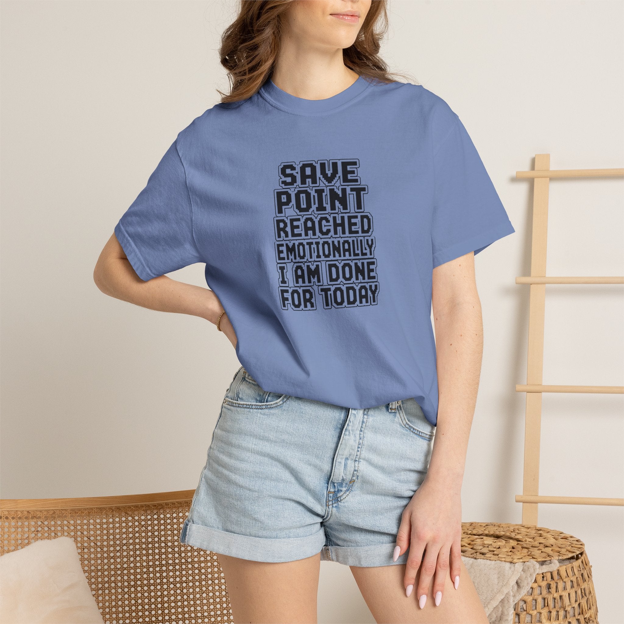 “Save Point Reached — Emotionally I Am Done For Today” Comfort Colors T-Shirt
