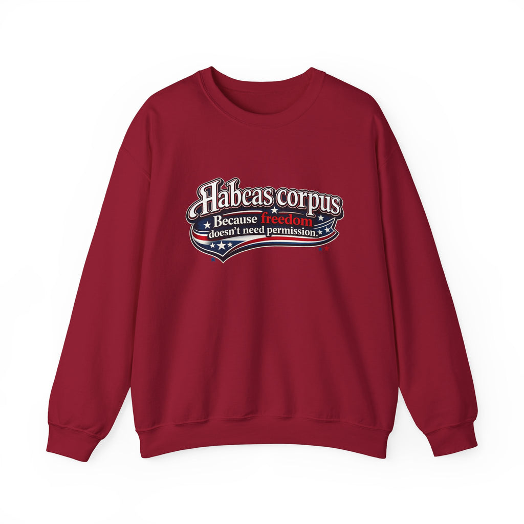 Habeas Corpus Sweatshirt – Because Freedom Doesn’t Need Permission Crewneck - Mutantur Labs LLC