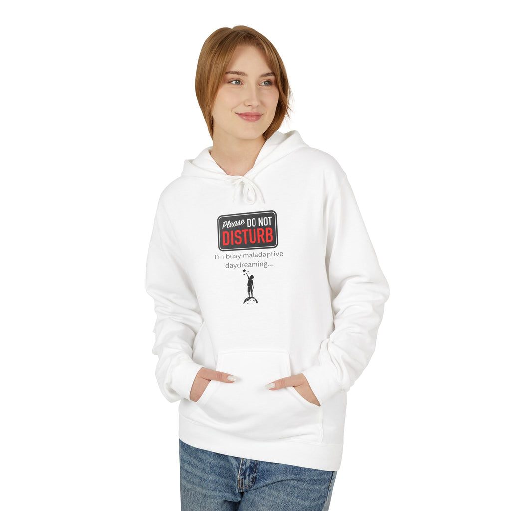 Do Not Disturb I'm Busy Maladaptive Daydreaming fleece hoodie, Gift for Friends, Cozy Loungewear, Unisex Fashion, Everyday Comfort - Mutantur Labs LLC