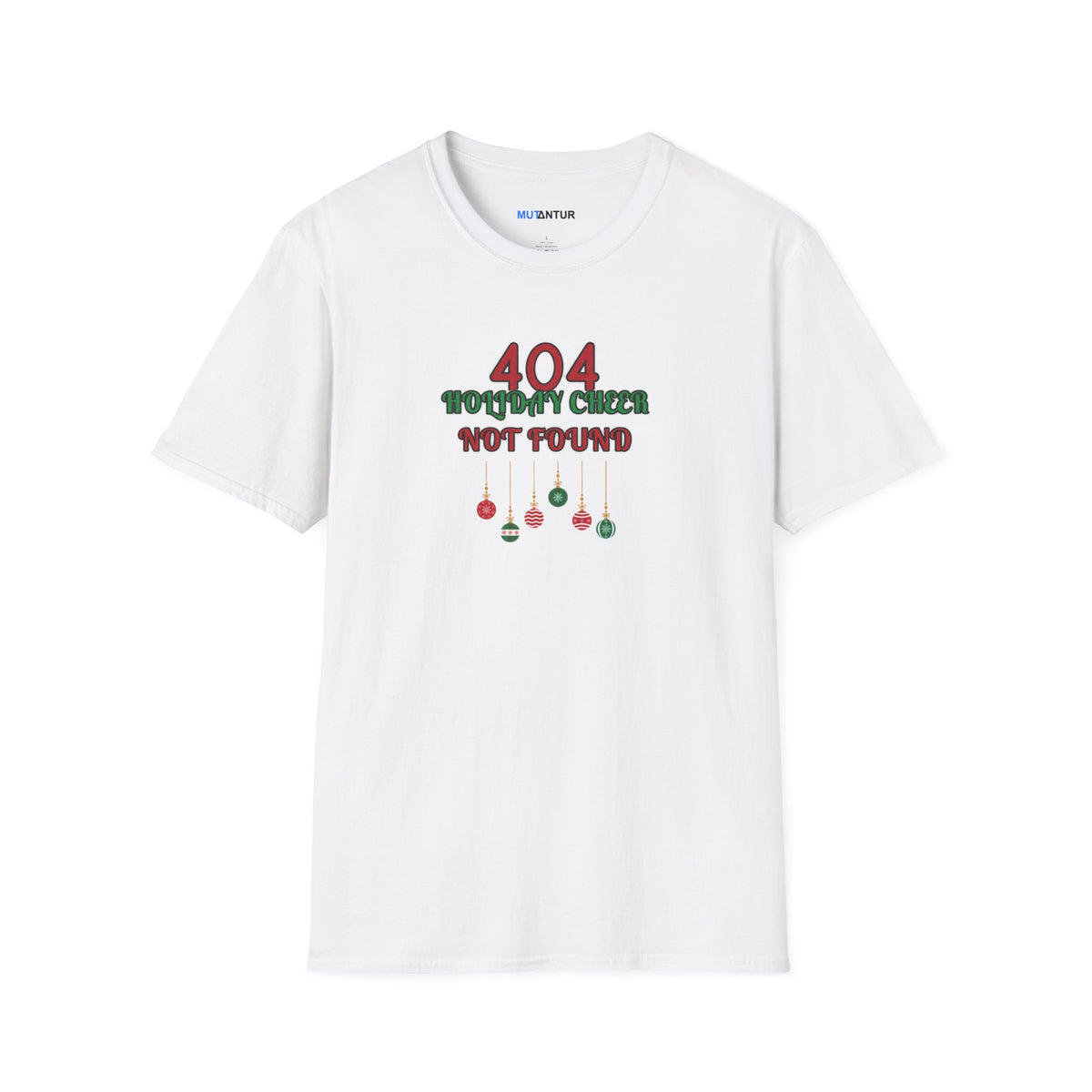 A white short-sleeve crewneck t-shirt with a graphic on the chest that reads '404 HOLIDAY CHEER NOT FOUND' in red and green text with hanging ornaments below, shown on a plain white background.