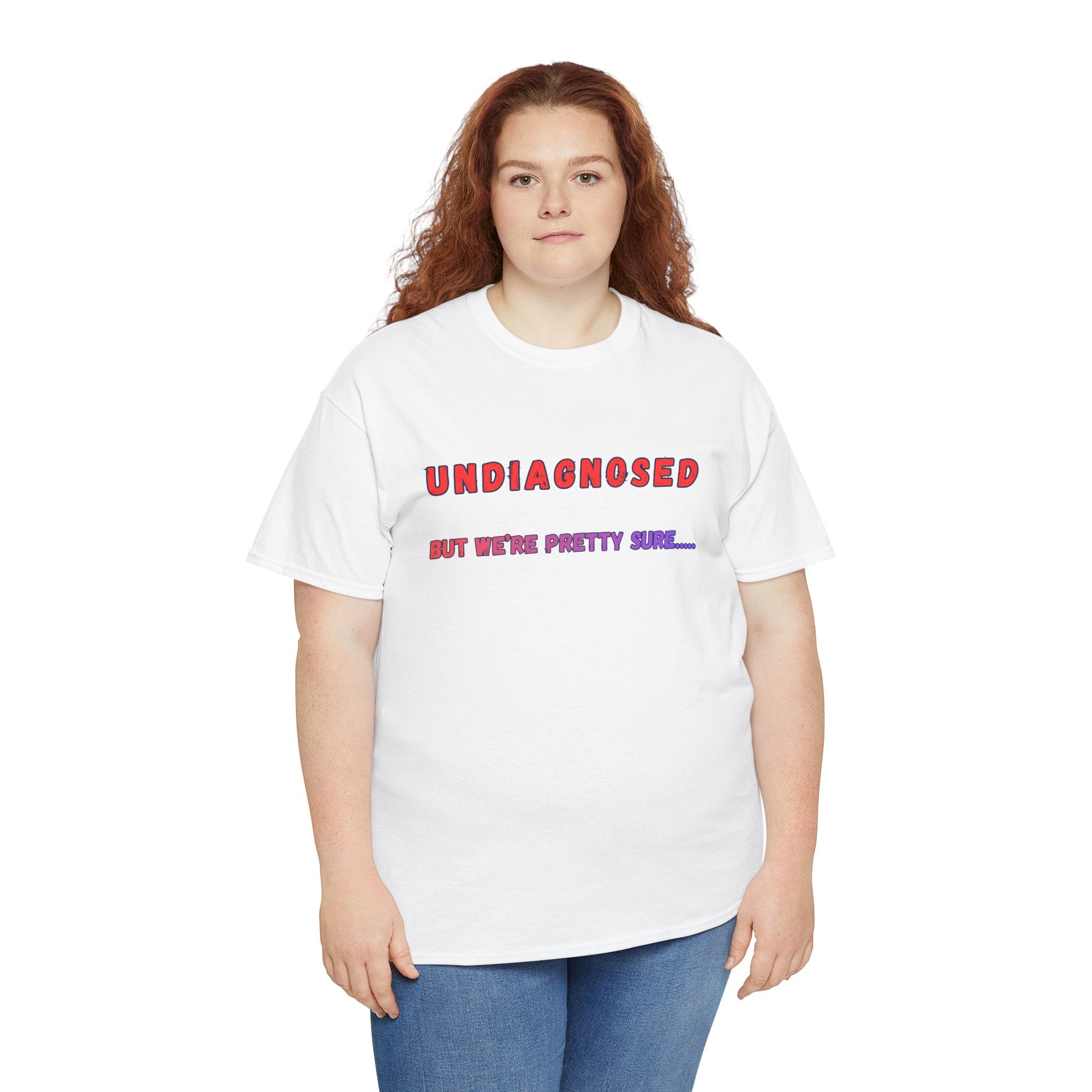 Undiagnosed But We're Pretty Sure Funny Graphic T-Shirt - Mutantur Labs LLC