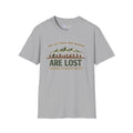 Not All Those Who Wander T-Shirt | Are Lost Exploring Alternative Routes Tee | Vintage Hiking Adventure Shirt