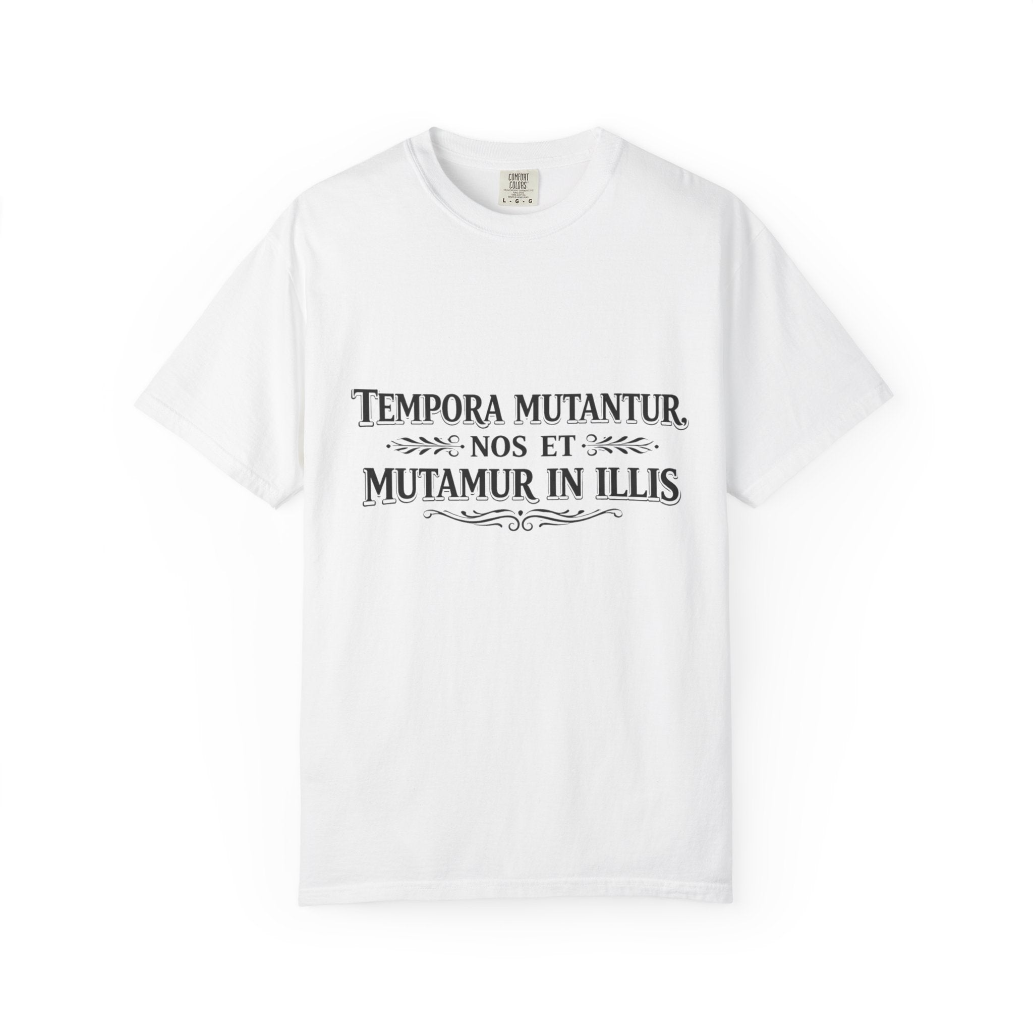 Tempora Mutantur T-Shirt | Latin Quote Comfort Colors Graphic Tee - Mutantur Labs LLC