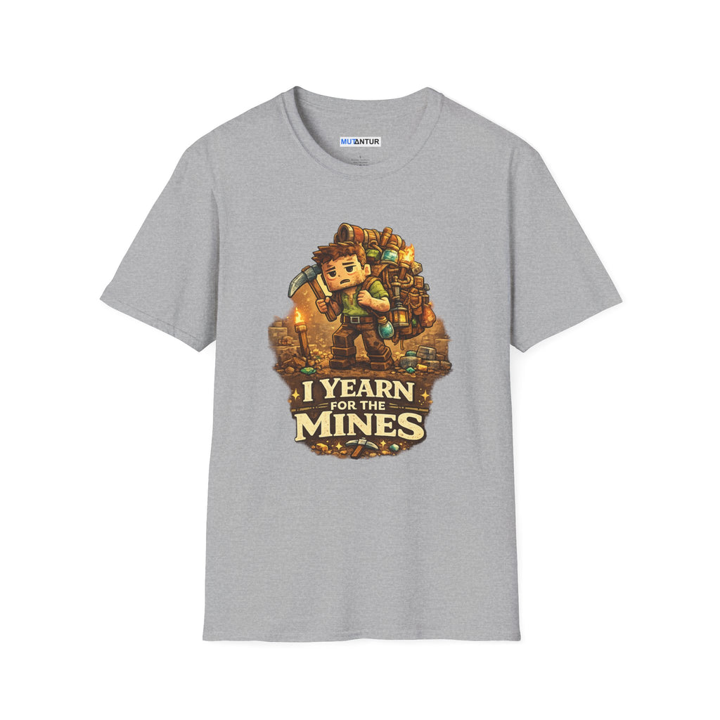Funny Mining Gamer T-Shirt | I Yearn for the Mines Graphic Tee | Fantasy Adventure Shirt - Mutantur Labs LLC