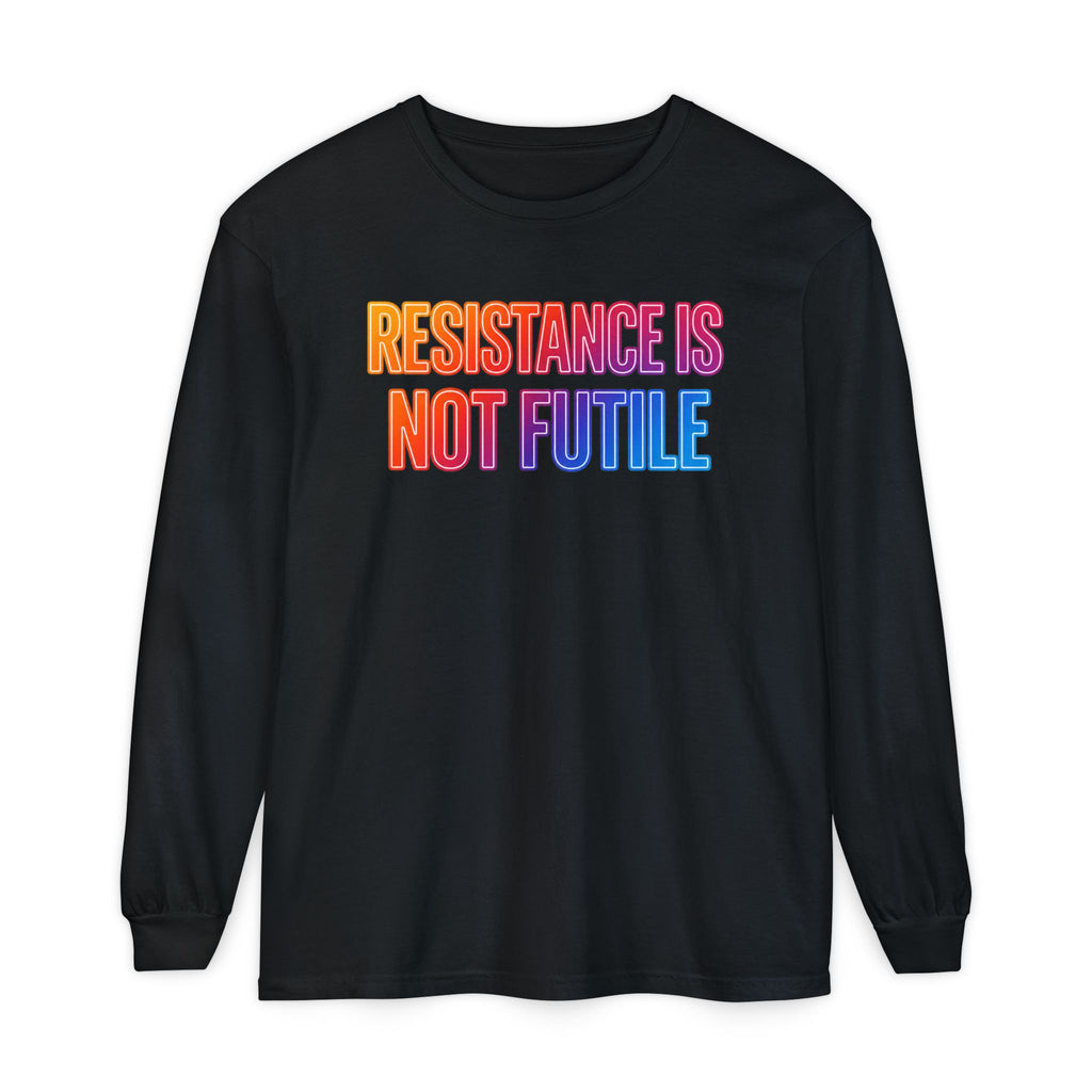 Resistance Is Not Futile Long Sleeve Tee – Rally for Freedom Shirt
