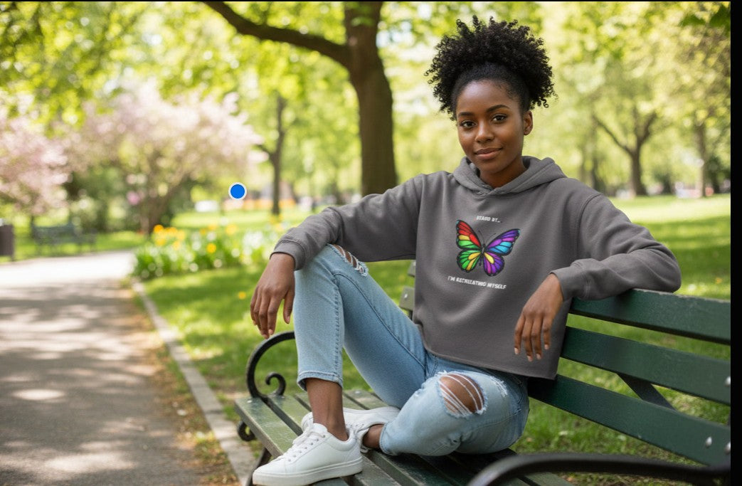 Stand by I'm Recreating myself Butterfly Cropped Hoodie - Mutantur Labs LLC